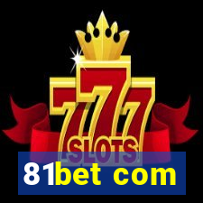 81bet com